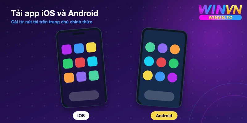 Tải app Winvn cho iOS và Android từ nút tải trên trang chủ chính thức